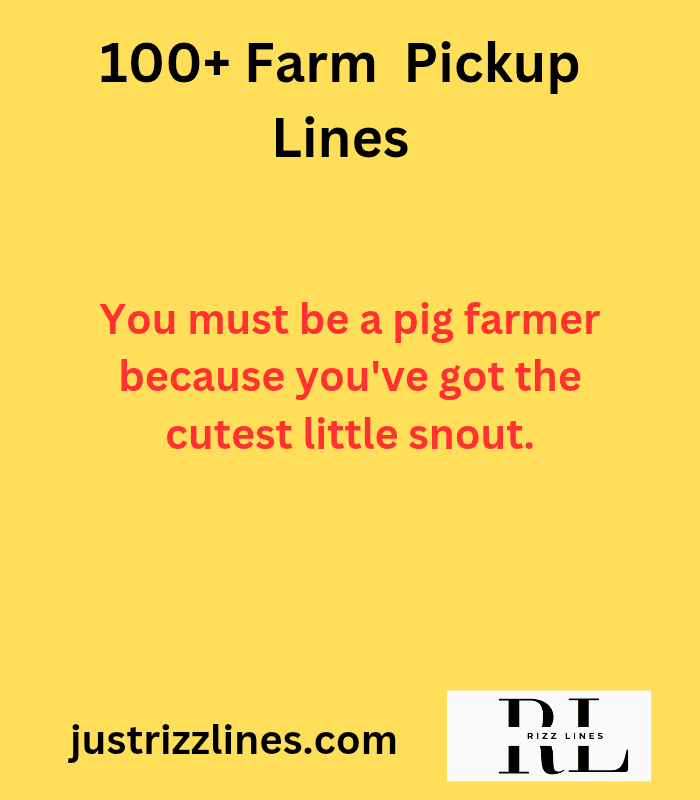 "Farm Pick up Lines"
