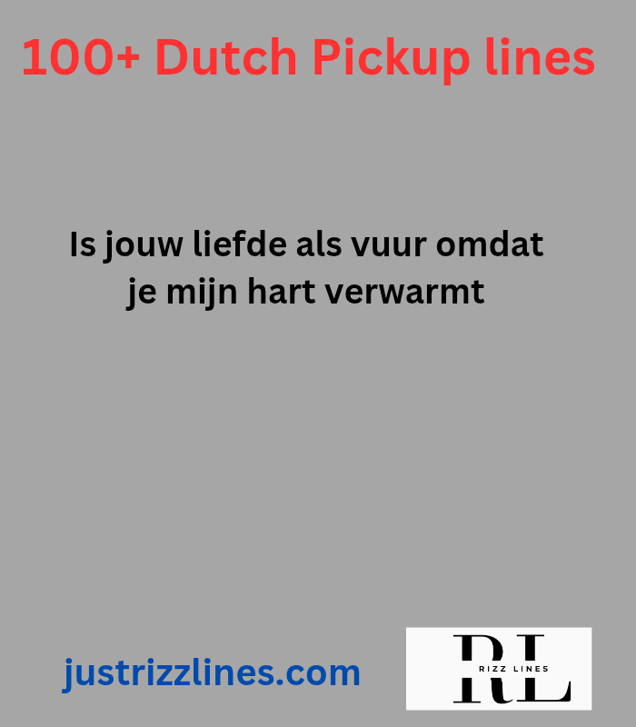 ""Dutch Pick up Lines"