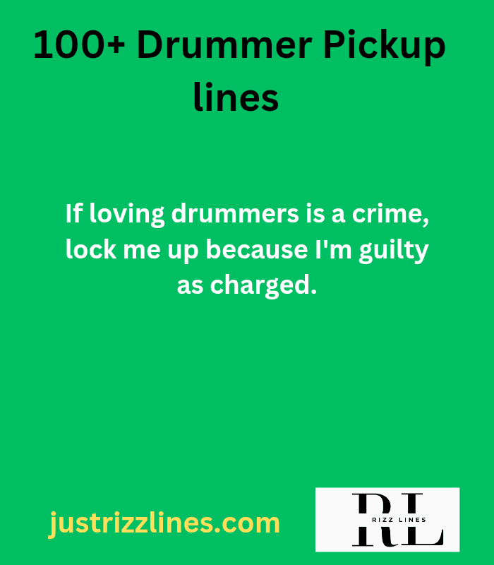 Drummer Pickup Lines
