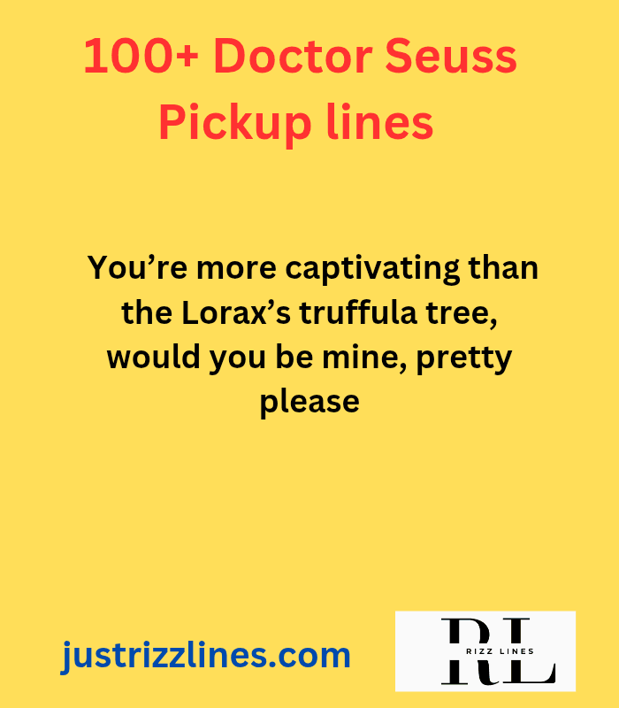 "Dr. Seuss Pick up Lines"