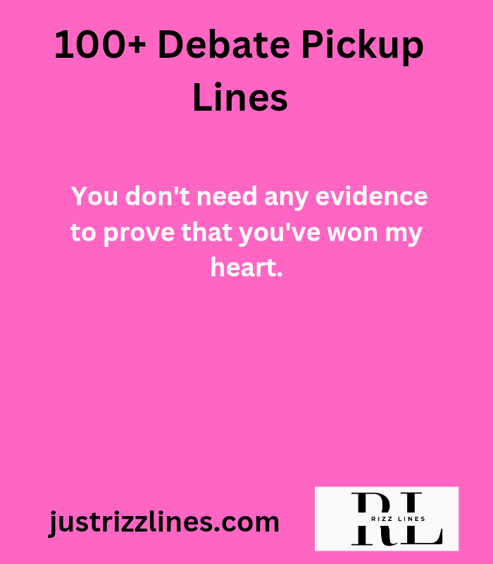 Debate Pickup Lines