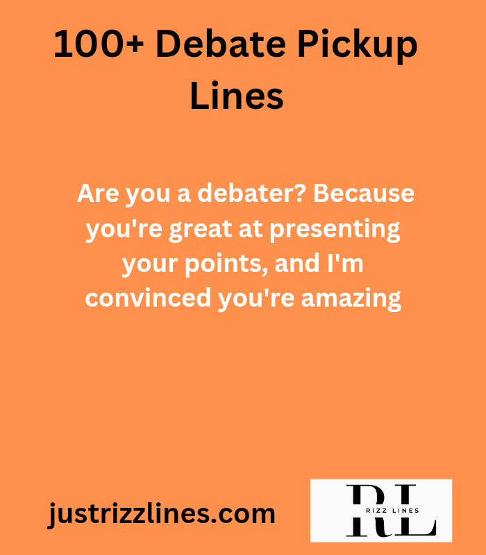 Debate Pickup Lines