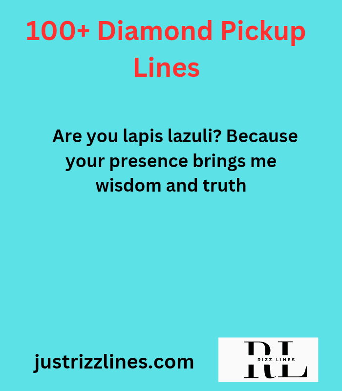 "Diamond Pick Up Lines"