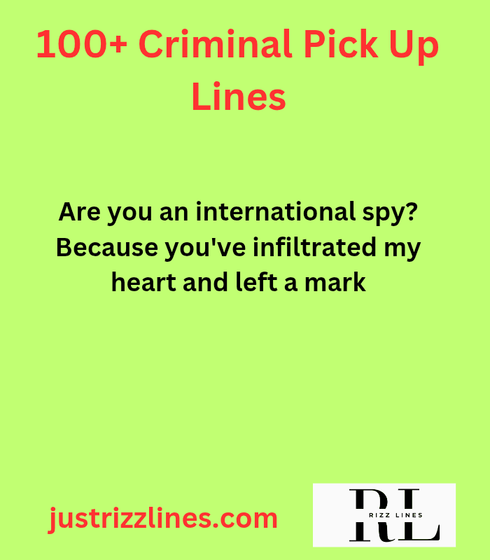 "Criminal Pick up Lines"