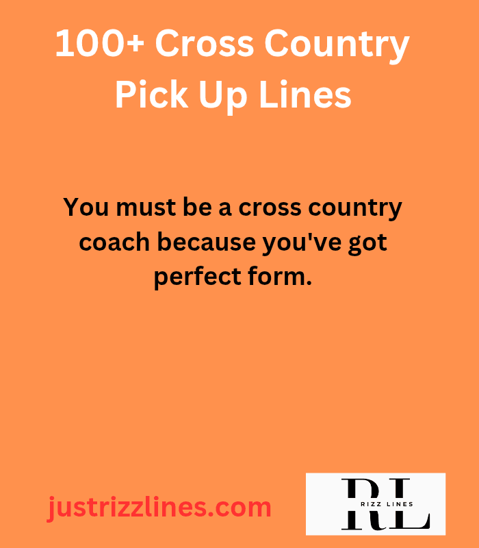 "Cross Country Pick Up Lines"