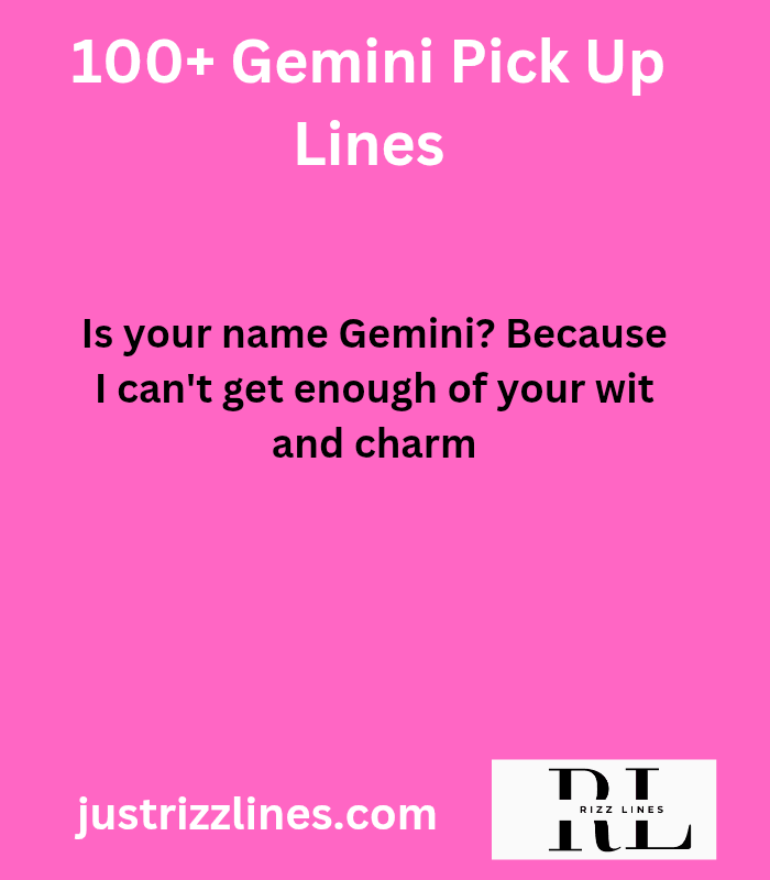 "Gemini Pick Up Lines"