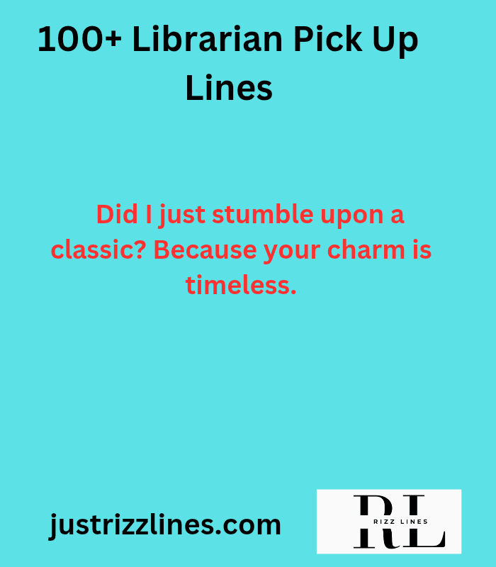 "Librarian Pick Up Lines"