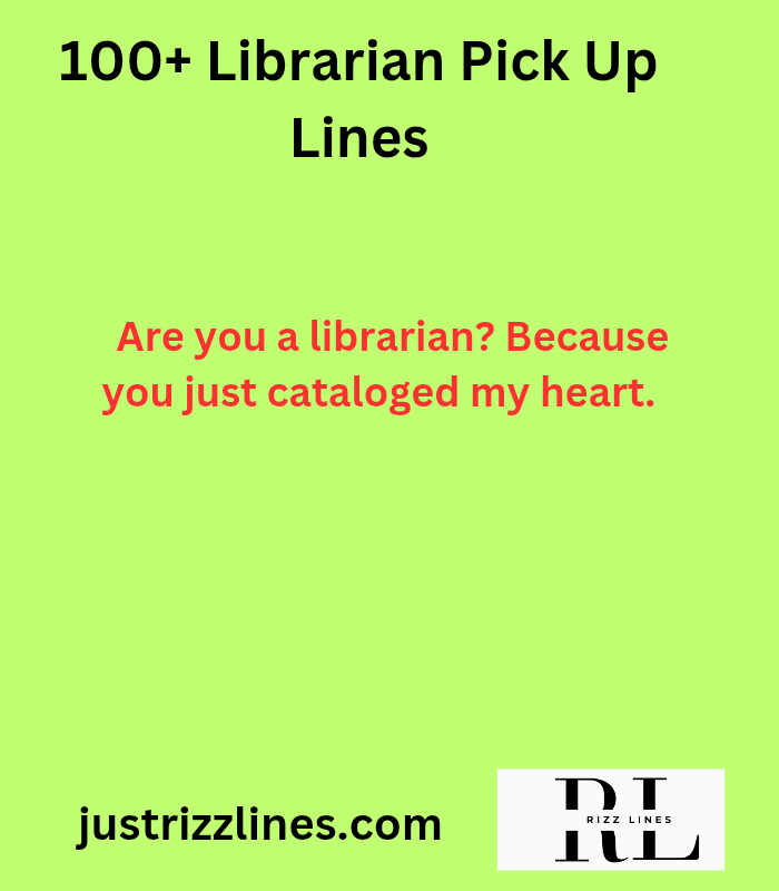 "Librarian Pick Up Lines"