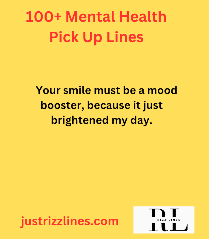 "Mental Health Pick Up Lines"