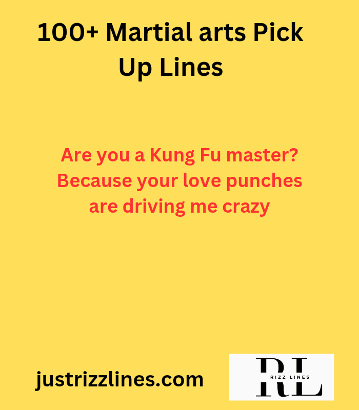 "Martial Arts Pick Up Lines"