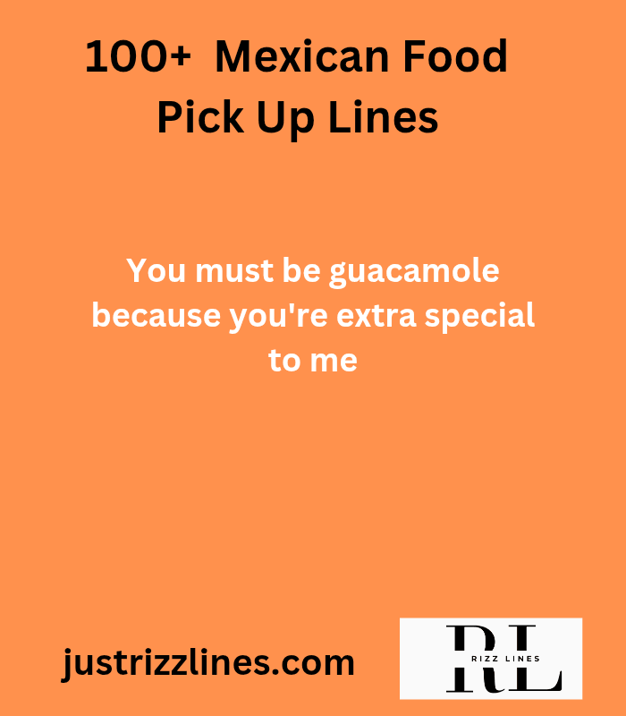 "Mexican Food Pick Up Lines"