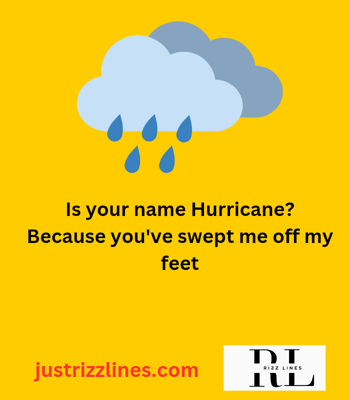 "Weathering Pick Up Lines"
