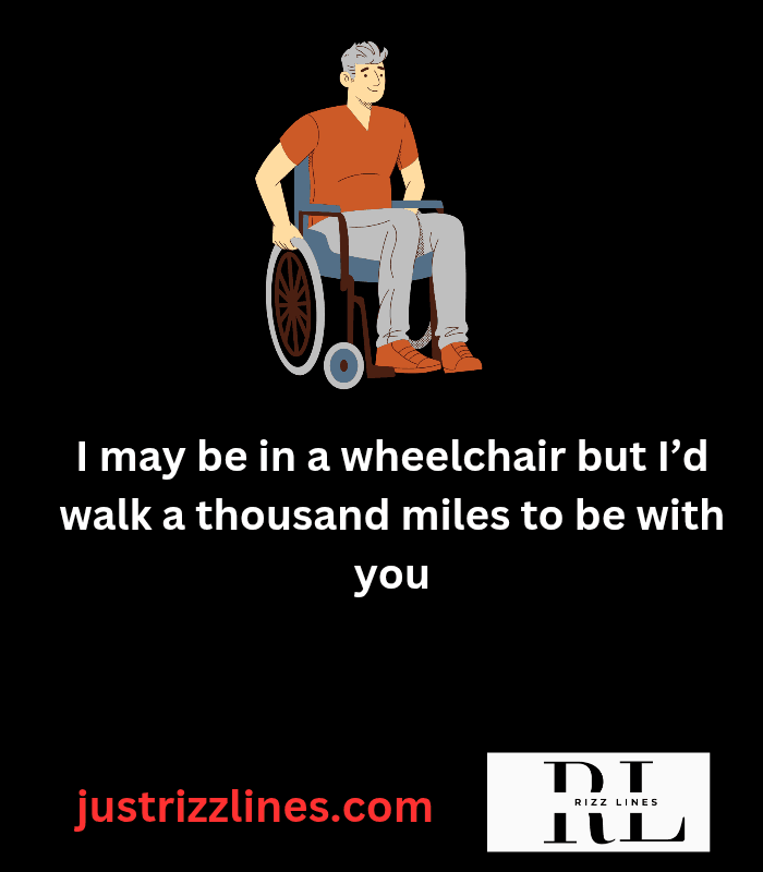 "Wheelchair Pick up Lines"