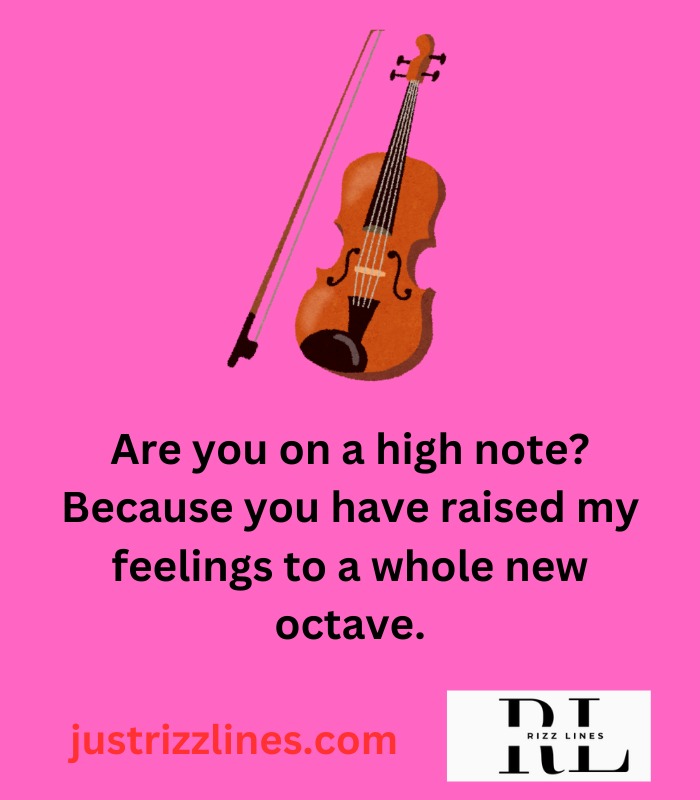 "Violin Pick up Lines"