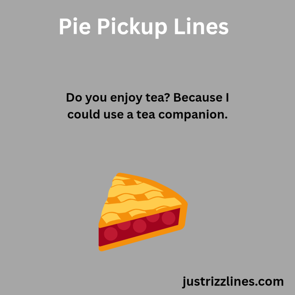 "Pie Pick Up Lines"
