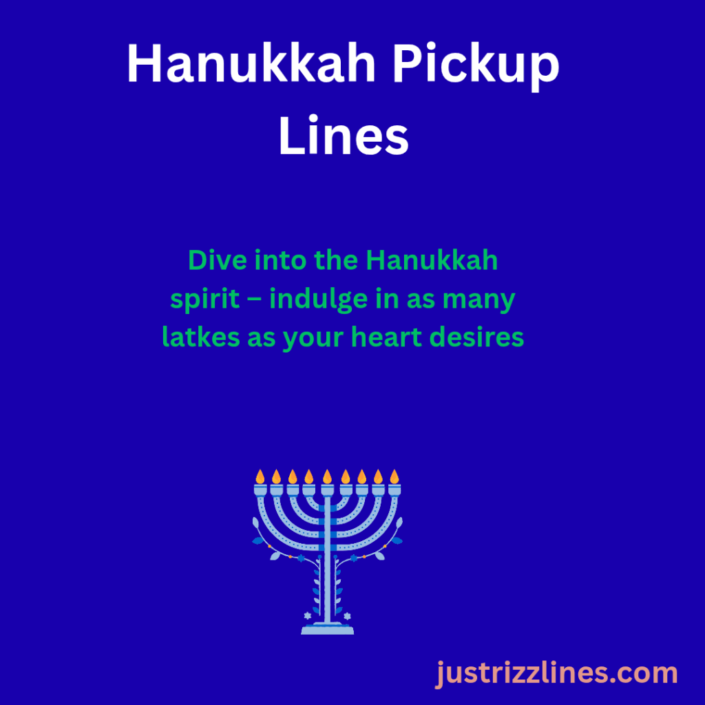 "hanukkah pick up lines"