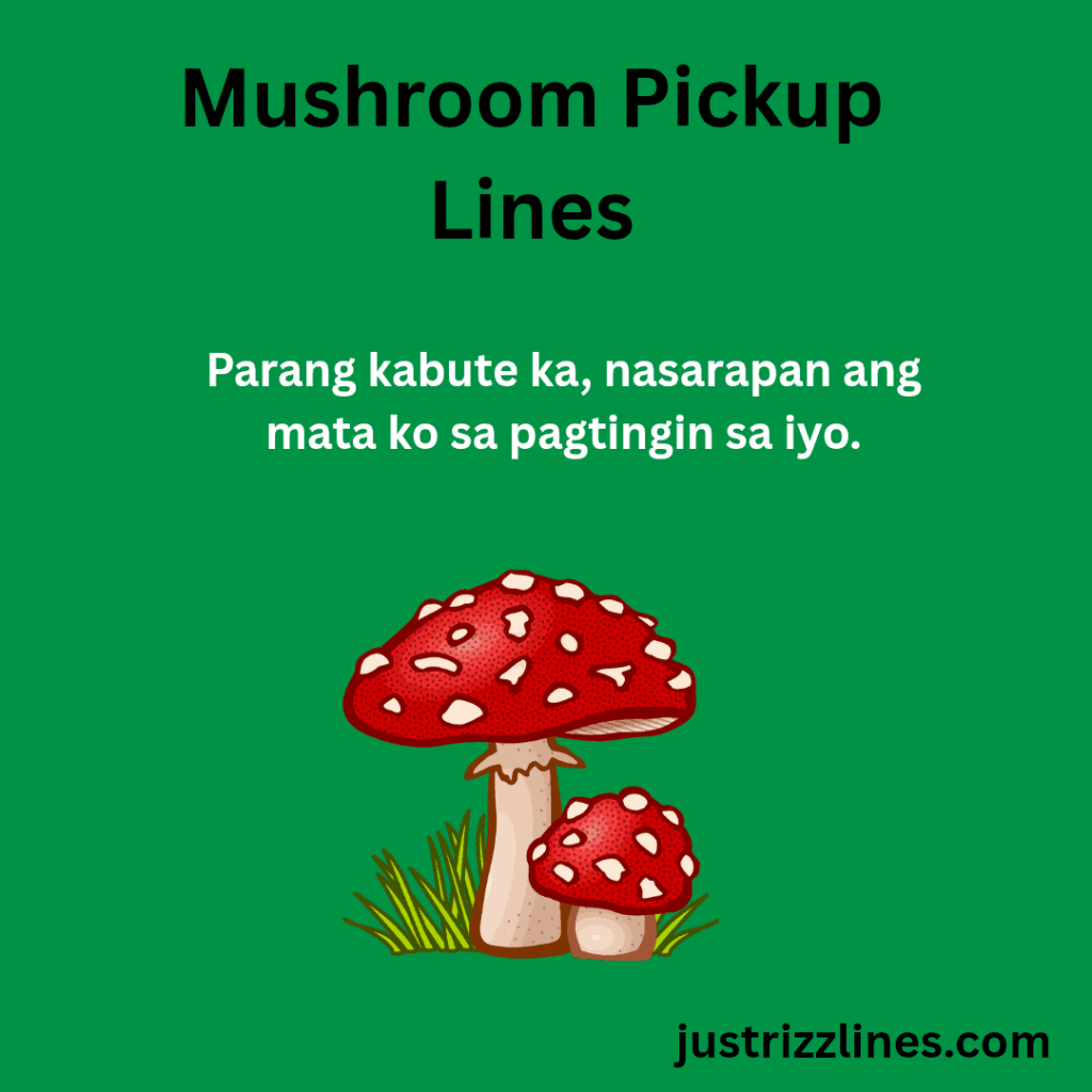 "Mushroom Pick Up Lines"